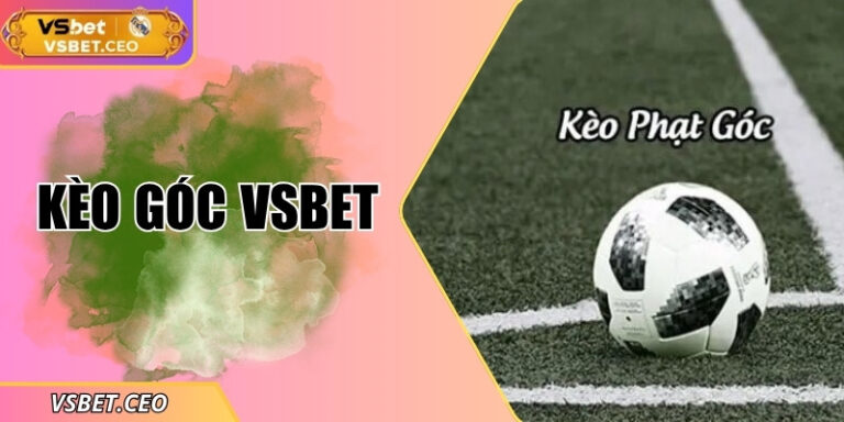 Kèo góc VSBET – phân tích tinh gọn, chiến lược hiệu quả