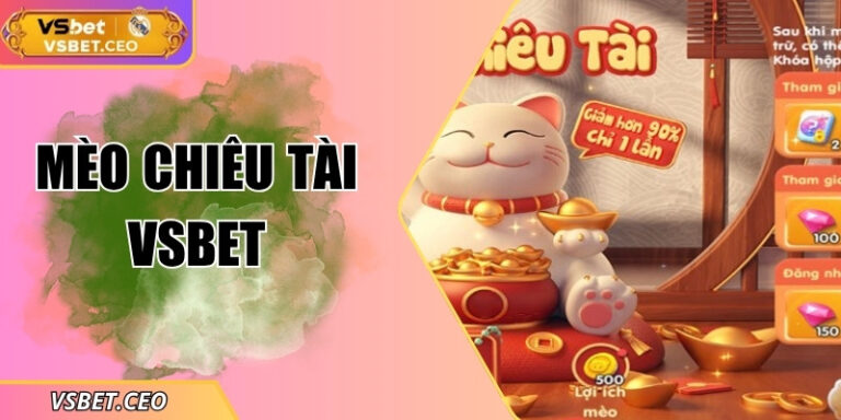 Mèo chiêu tài VSBET – Slot game chiêu tài đón lộc cực hay